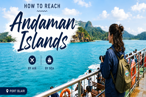 How to Reach the Andaman Islands for the First Time